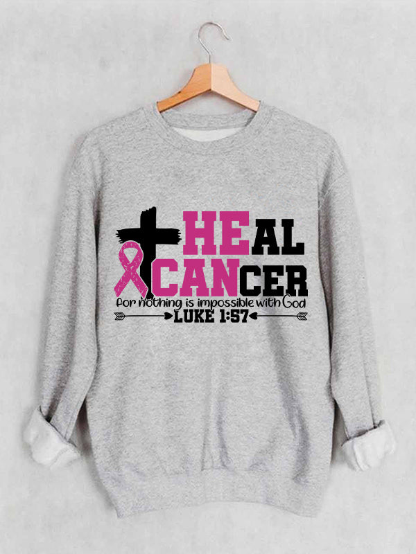 Heal Cancer For Nothing is Impossible with God Cozy Sweatshirt