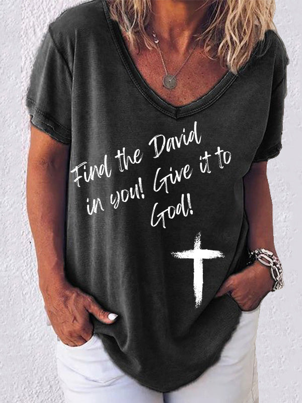 Find the David in You Give it to God V-neck T-shirt
