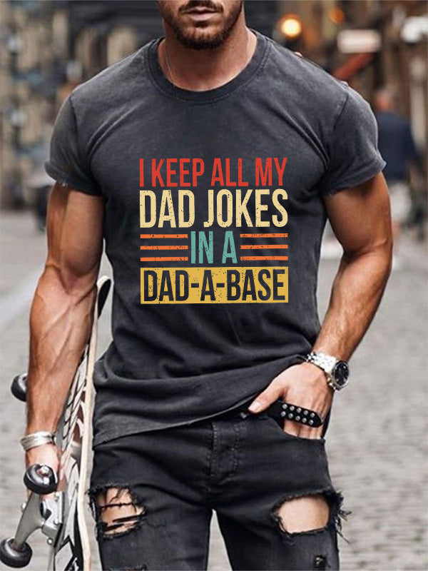 I Keep All My Dad Jokes In A Dad-A-Base Mens Classic T-shirt