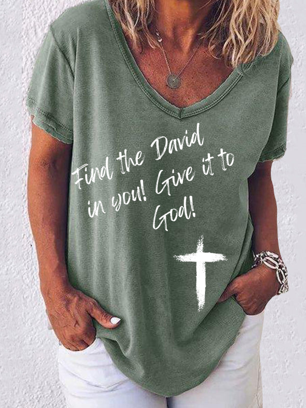 Find the David in You Give it to God V-neck T-shirt