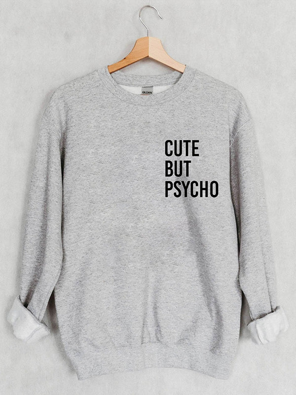 Cute But Psycho Cozy Sweatshirt