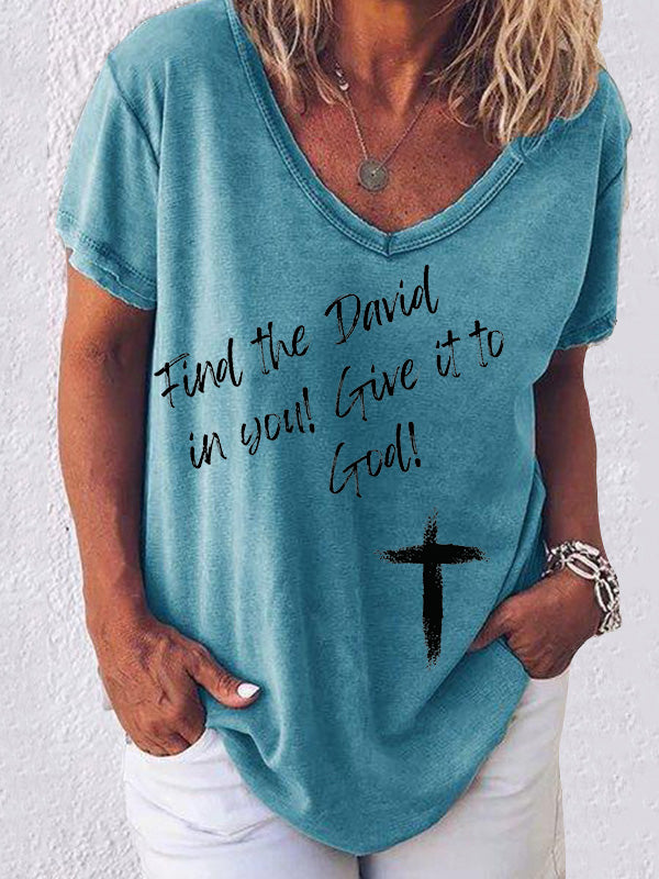 Find the David in You Give it to God V-neck T-shirt