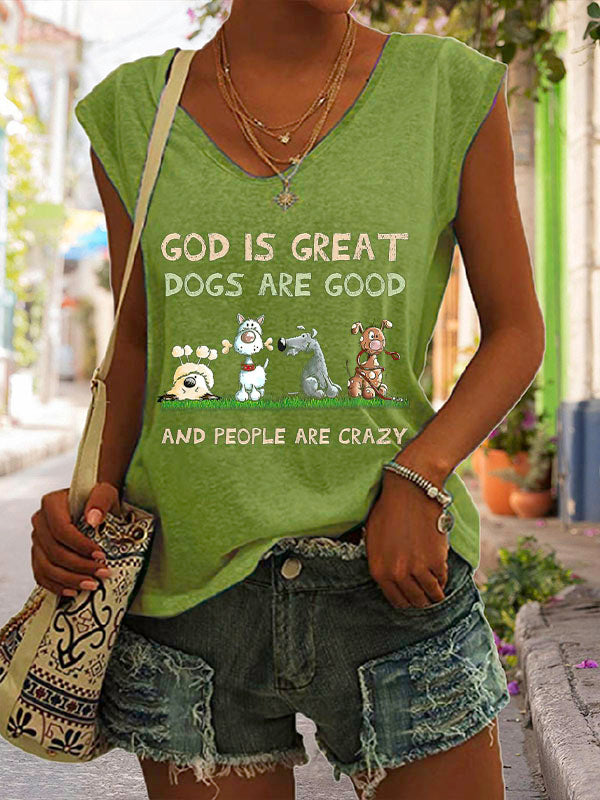 God Is Great Dogs Are Good And People Are Crazy Graphic Cap Sleeve T-Shirt