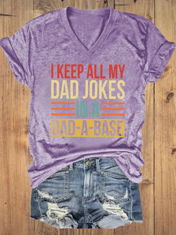 I Keep All My Dad Jokes In A Dad-A-Base V-Neck T-Shirt