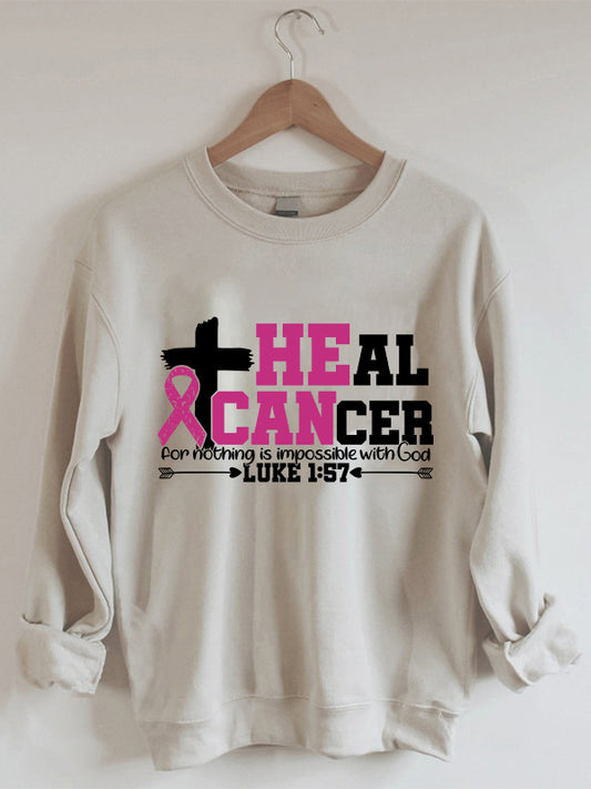 Heal Cancer For Nothing is Impossible with God Cozy Sweatshirt