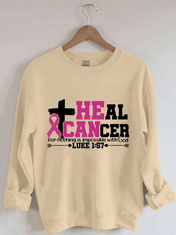 Heal Cancer For Nothing is Impossible with God Cozy Sweatshirt