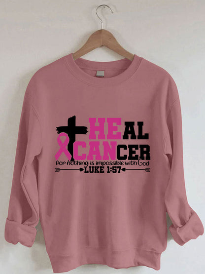 Heal Cancer For Nothing is Impossible with God Cozy Sweatshirt