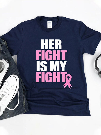 Her Fight Is My Fight Pink Ribbon Print Tee