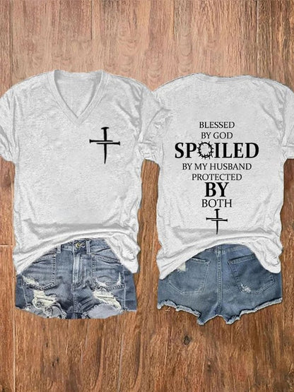 Blessed By God Spoiled By My Husband Protected By Both V-Neck T-Shirt