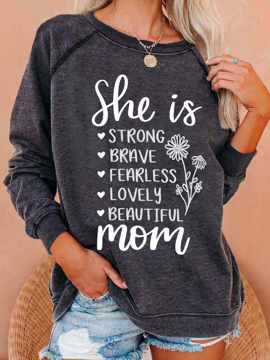 She Is Strong Brave Fearless Lovely Beautiful Mom Washed Sweatshirt