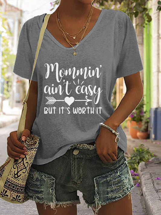 Mommin Ain't Easy But It's Worth It V-neck Short Sleeve T-shirt