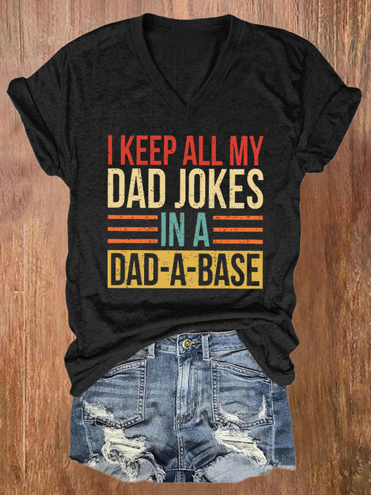I Keep All My Dad Jokes In A Dad-A-Base V-Neck T-Shirt