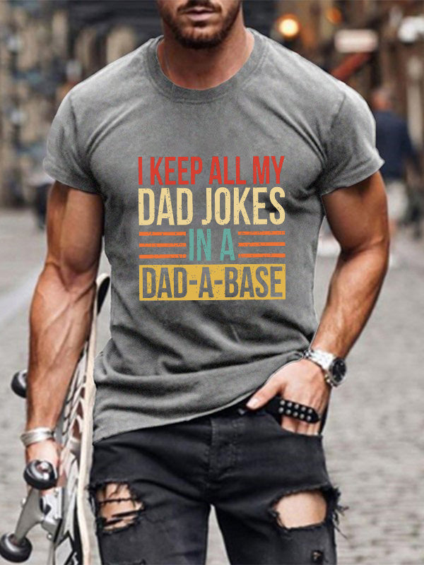 I Keep All My Dad Jokes In A Dad-A-Base Mens Classic T-shirt