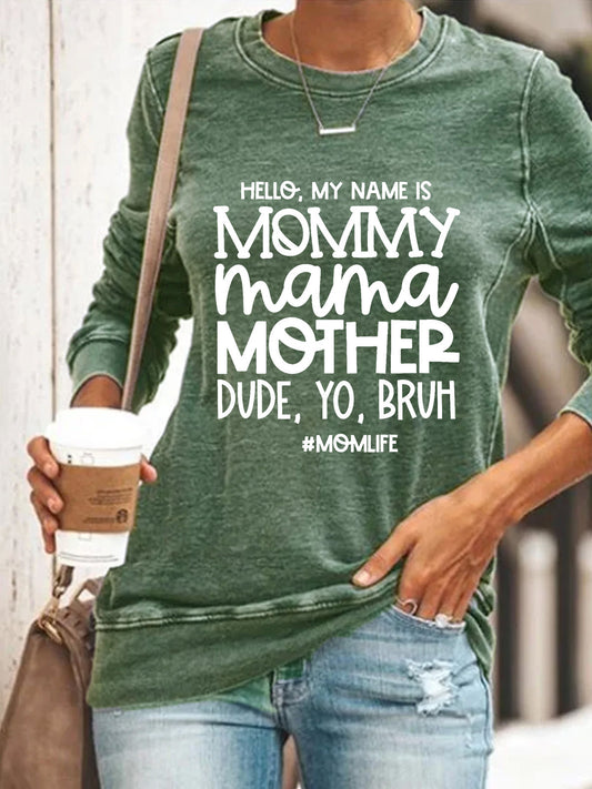 Hello My Name Is Mommy Mama Mother Sweatshirt