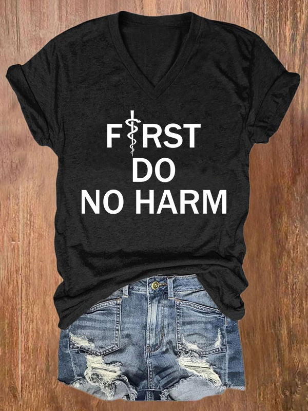 First Do No Harm V-Neck T-Shirt