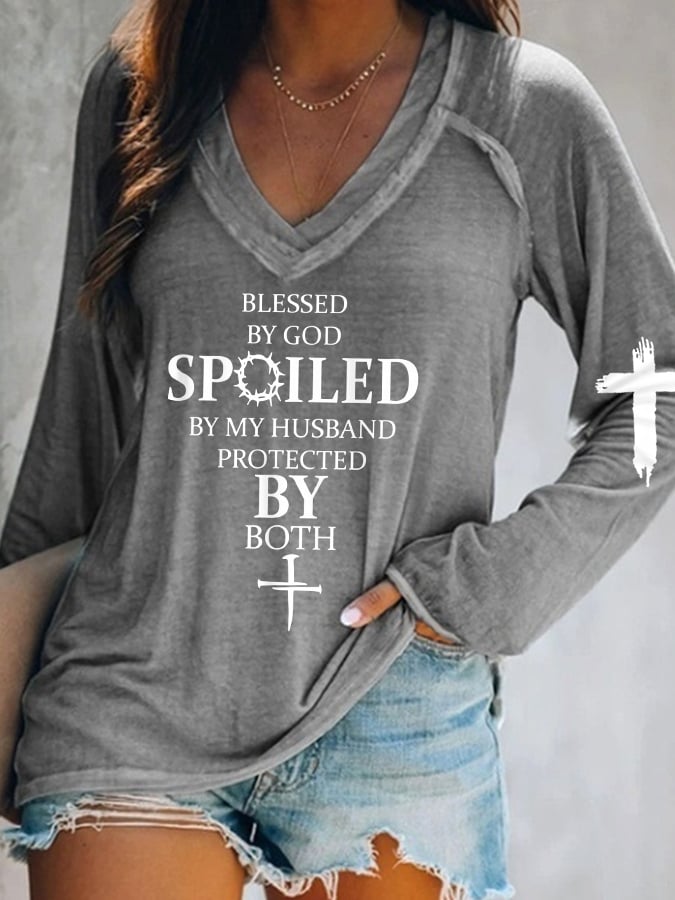 Blessed By God Spoiled By My Husband Protected By Both V-Neck Long Sleeve T-Shirt
