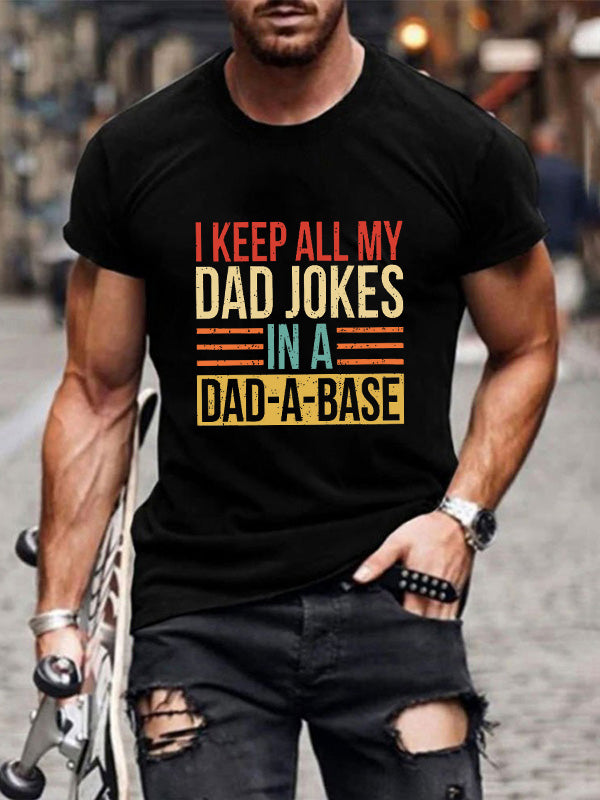 I Keep All My Dad Jokes In A Dad-A-Base Mens Classic T-shirt