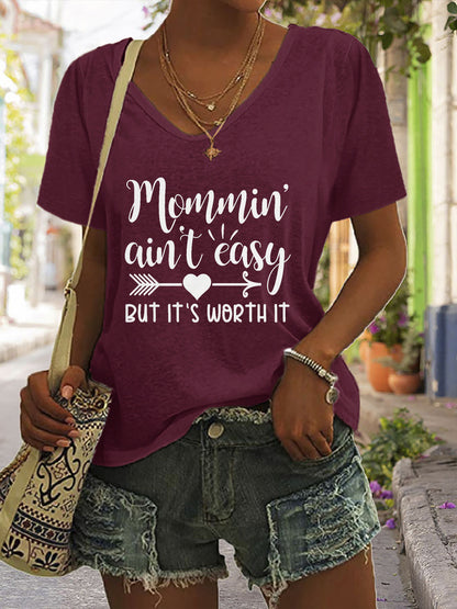 Mommin Ain't Easy But It's Worth It V-neck Short Sleeve T-shirt